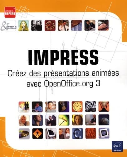 Impress : Créez des présentations animées avec openoffice. Org 3 - Catherine Guérois
